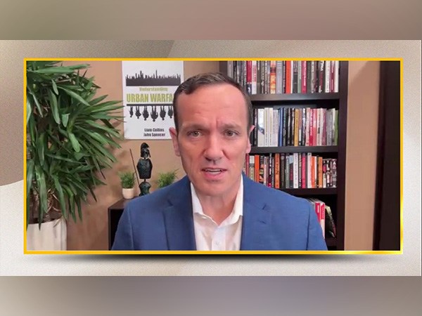 John Spencer, Warfare Scholar and chair of Urban Warfare Studies, Modern War Institute. (Photo/ANI) John Spencer, Warfare Scholar and chair of Urban Warfare Studies, Modern War Institute. (Photo/ANI)