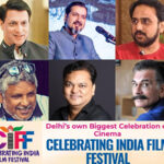 Delhi to host its first ‘Celebrating India Film Festival 2025’;…