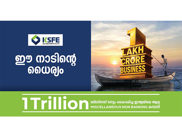Kerala State Financial Enterprises (KSFE) Becomes India's First MNBC to Cross 1 Trillion Business Kerala State Financial Enterprises (KSFE) Becomes India's First MNBC to Cross 1 Trillion Business