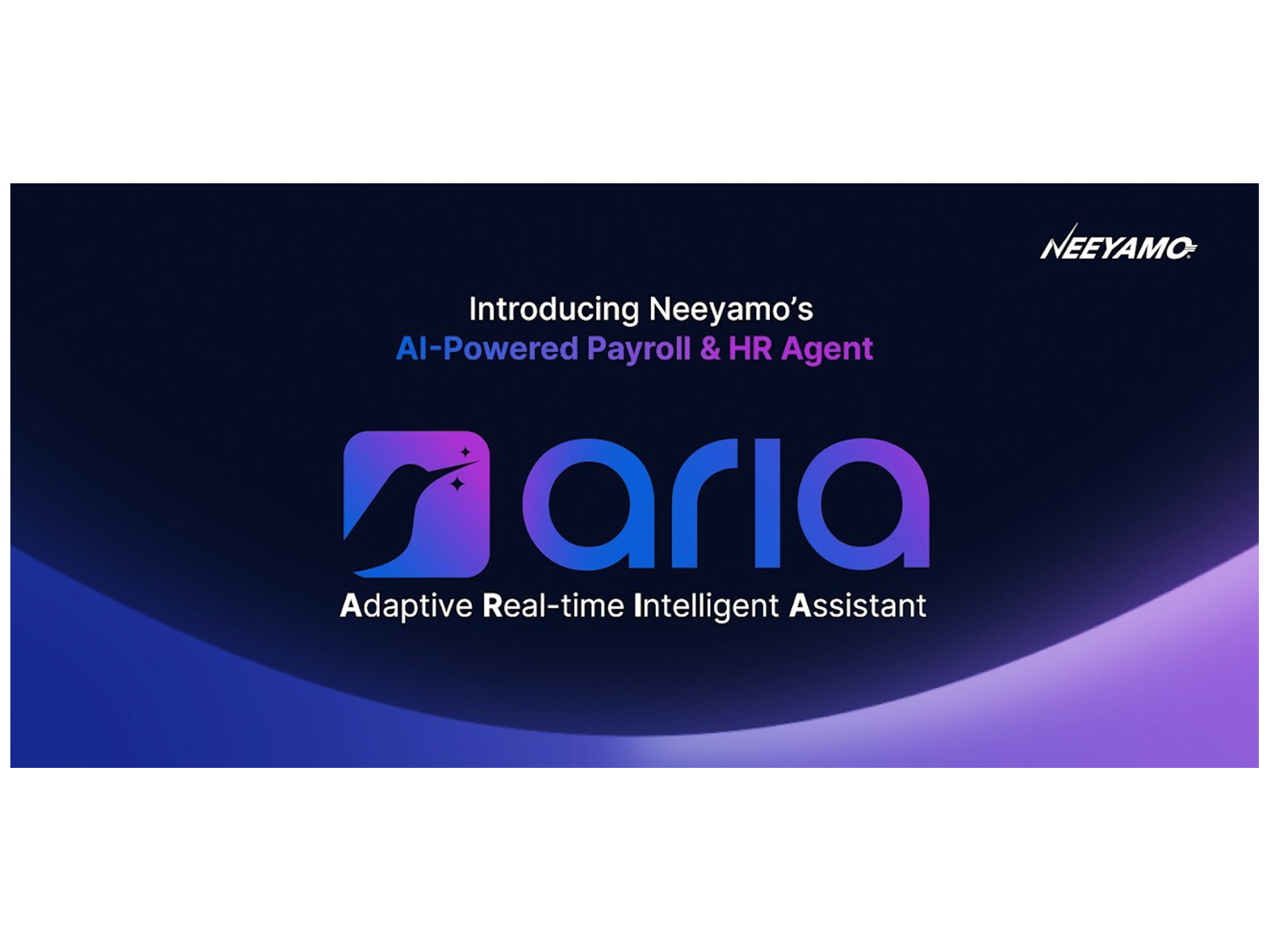 ARIA by Neeyamo: Where intelligent adaptability meets payroll and HR. ARIA by Neeyamo: Where intelligent adaptability meets payroll and HR.