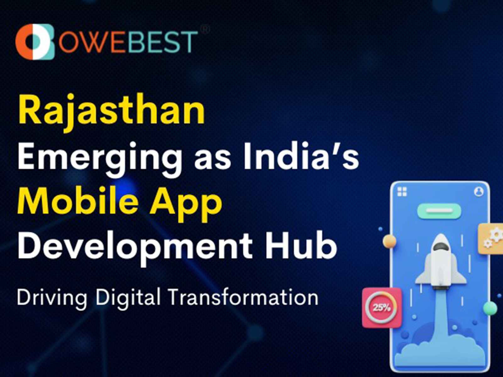 Rajasthan Emerging as India’s Mobile App Development Hub Driving Digital Transformation Rajasthan Emerging as India’s Mobile App Development Hub Driving Digital Transformation