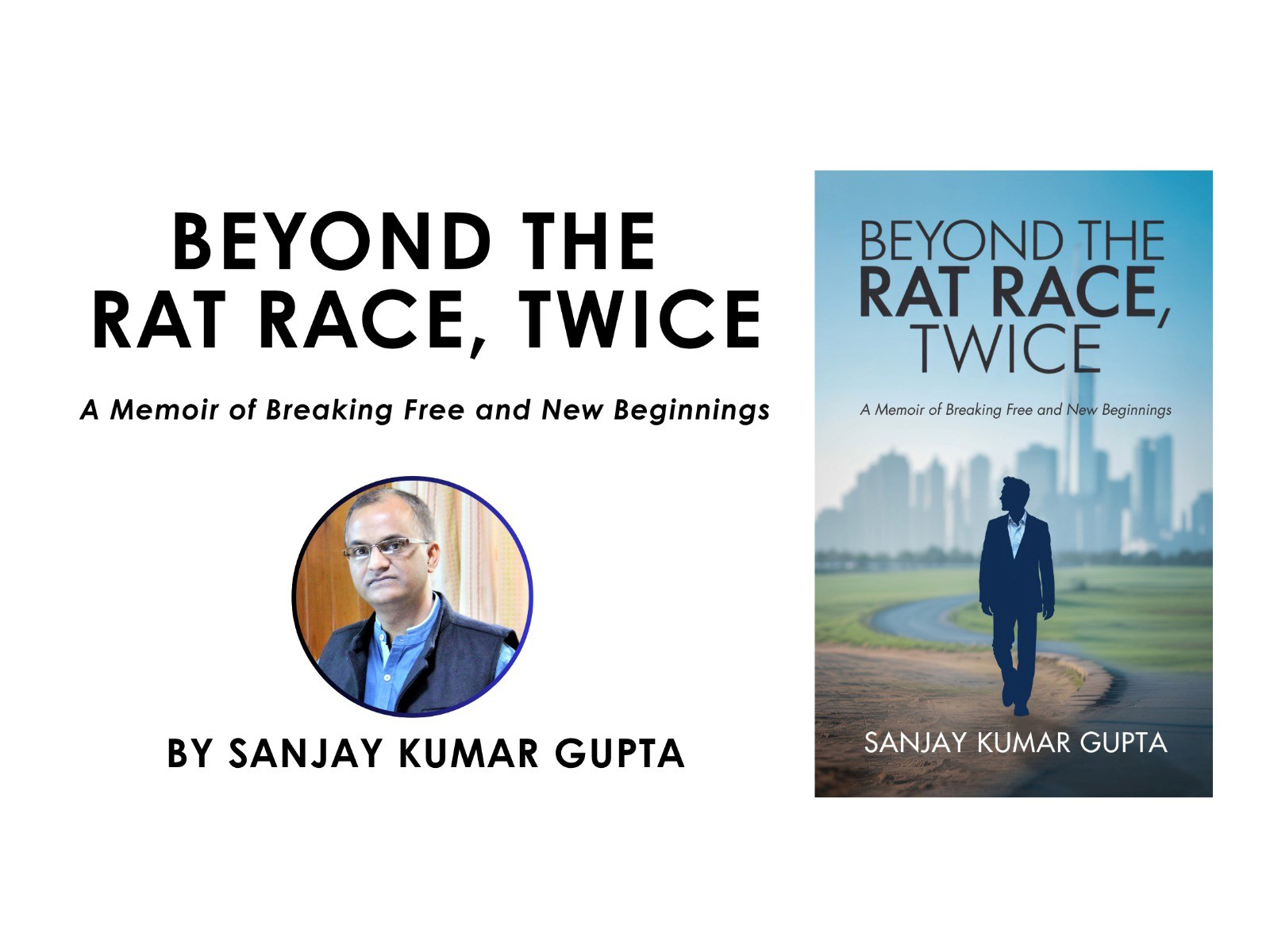 Breaking Free, Twice: Sanjay Kumar Gupta’s Memoir Captures Bestseller Status and Redefines the Meaning of Success Breaking Free, Twice: Sanjay Kumar Gupta’s Memoir Captures Bestseller Status and Redefines the Meaning of Success