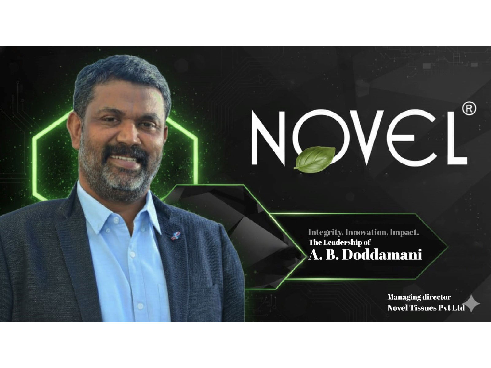 Behind the Rise of Novel Tissues: The Visionary Who Redefined India’s Hygiene Standard Behind the Rise of Novel Tissues: The Visionary Who Redefined India’s Hygiene Standard