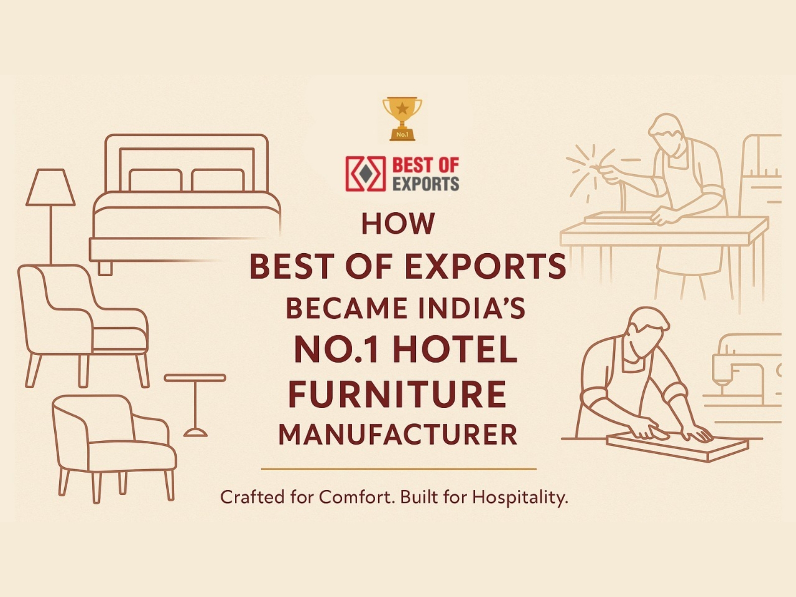 How Best of Exports Became India’s No.1 Hotel Furniture Manufacturer How Best of Exports Became India’s No.1 Hotel Furniture Manufacturer