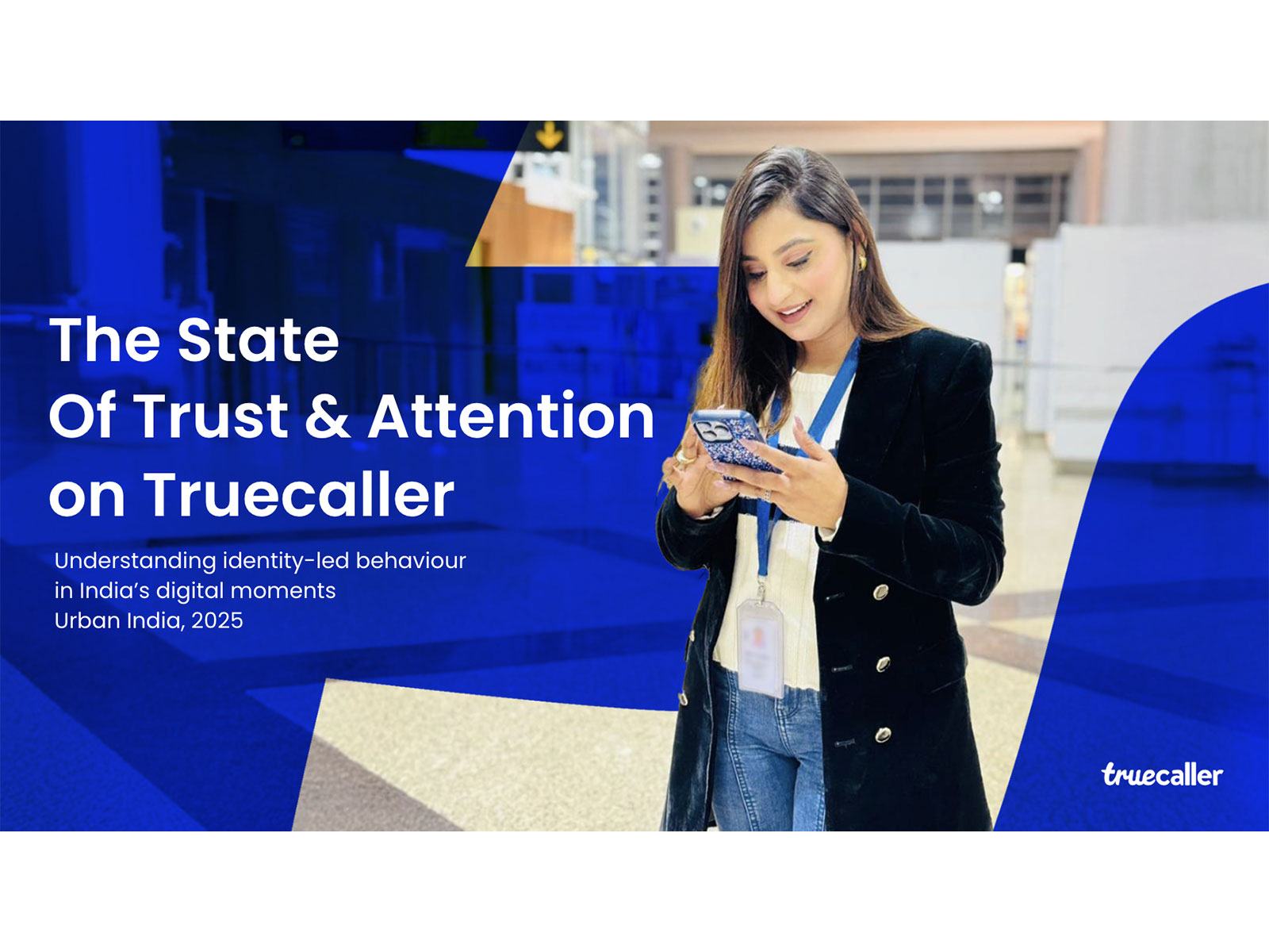 Truecaller launches the state of trust & attention report