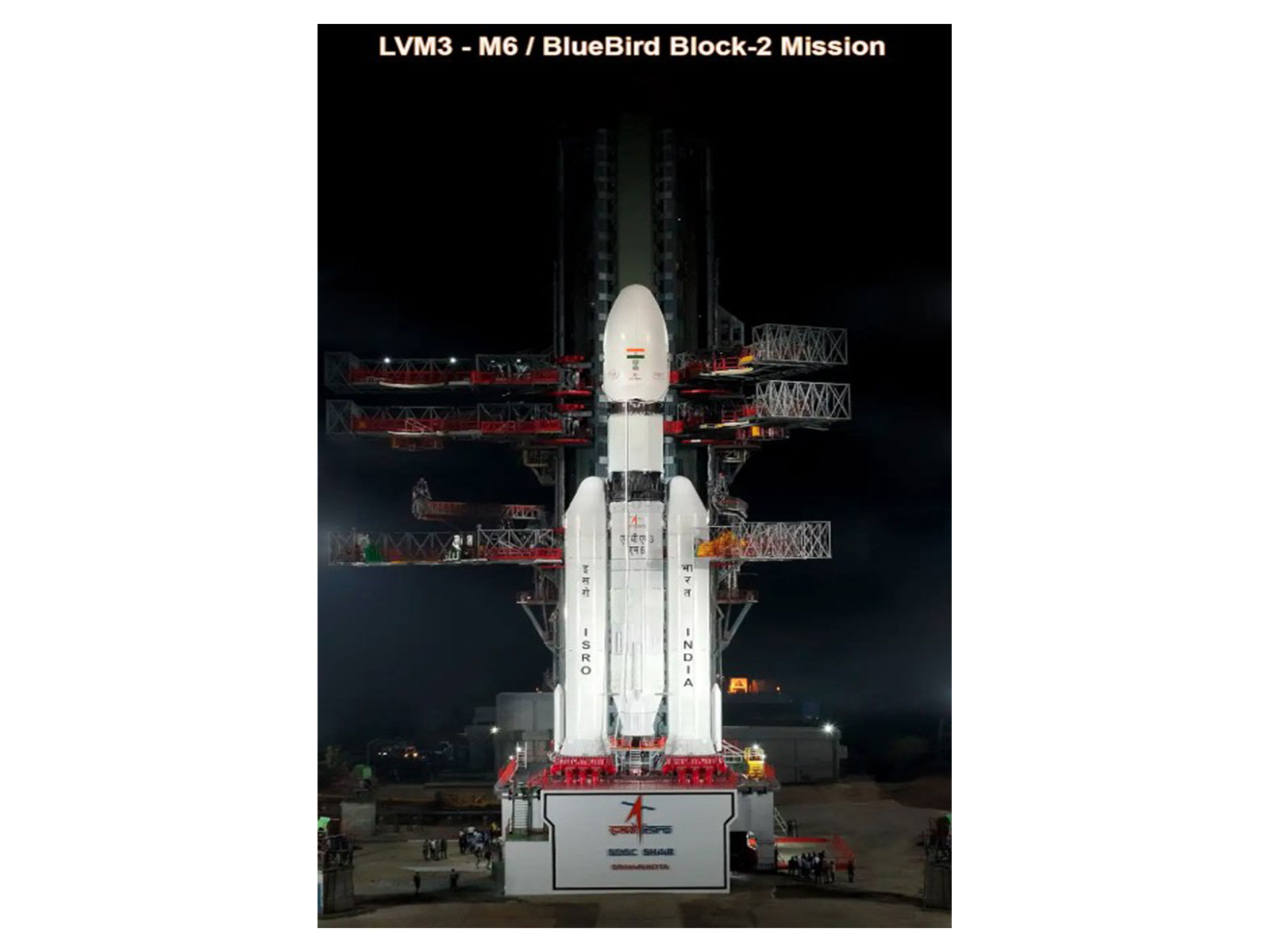 LVM3-M6/BlueBird Block-2 Mission (Photo/ISRO)