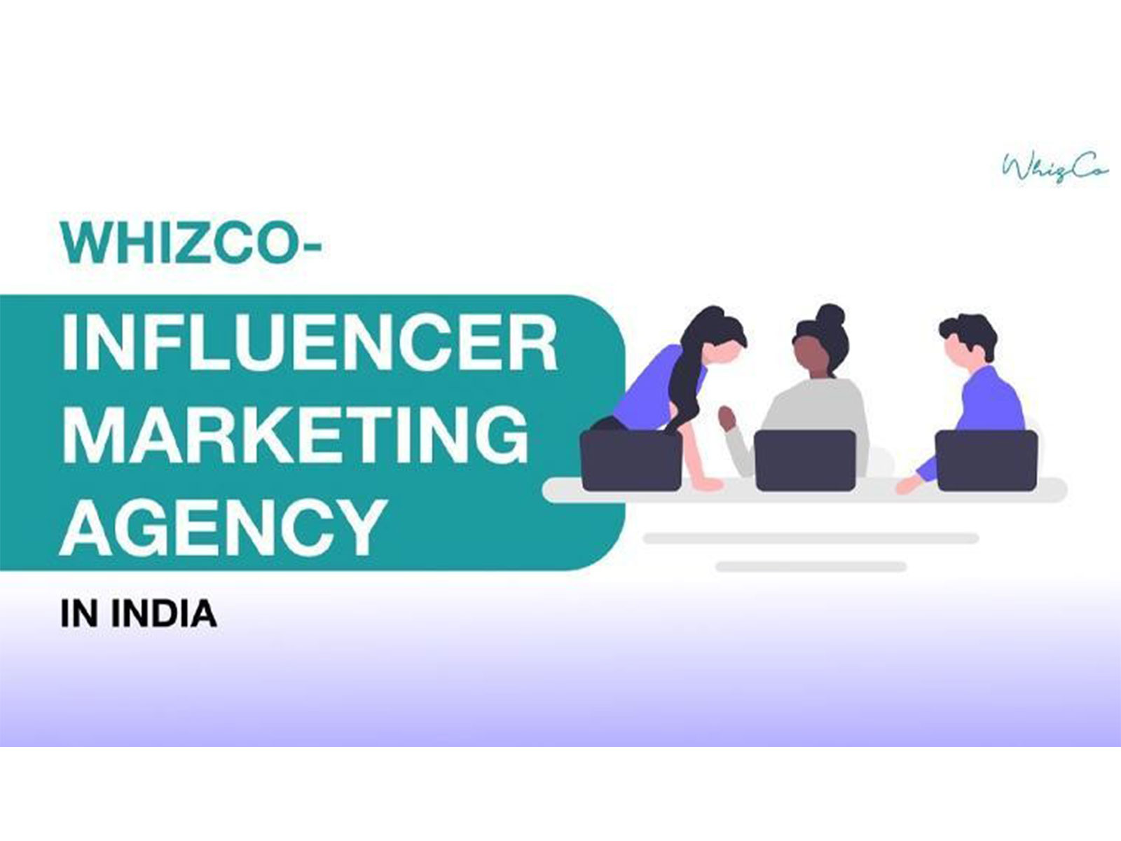 Top Influencer Marketing Agency in India 2026 – Whizco