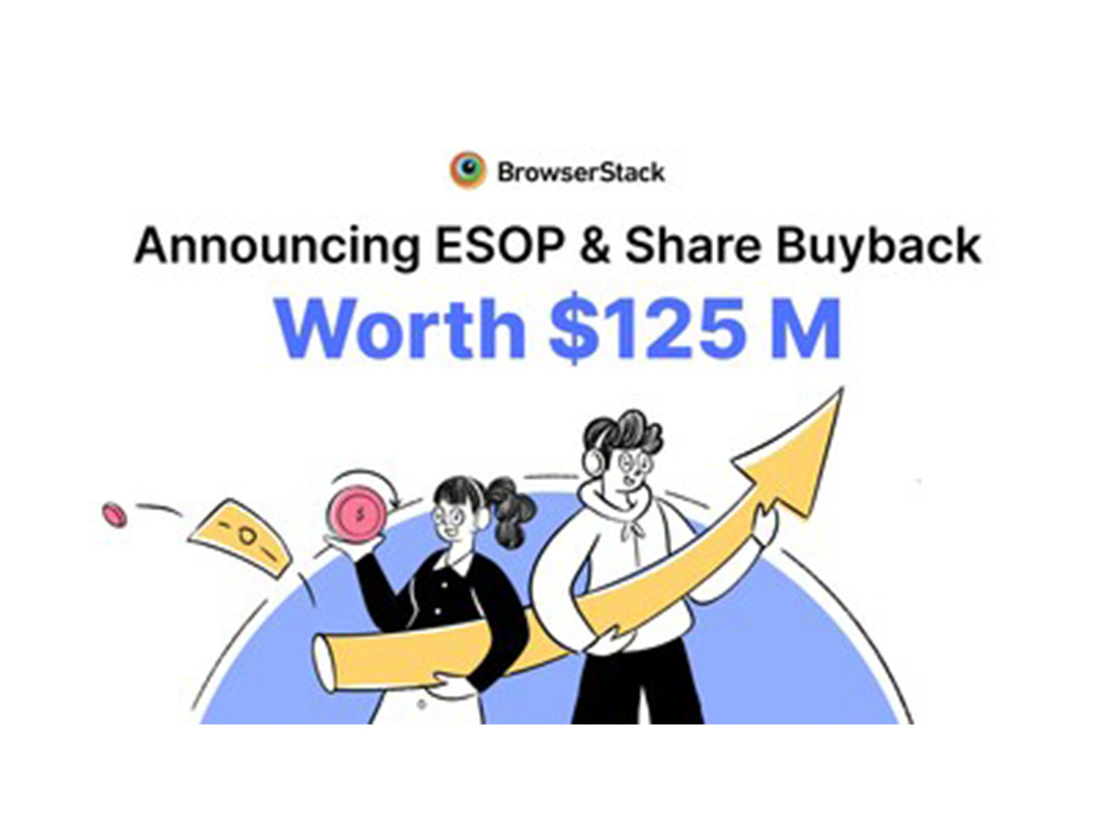 BrowserStack Announces ESOP and Share Buyback Worth $125M