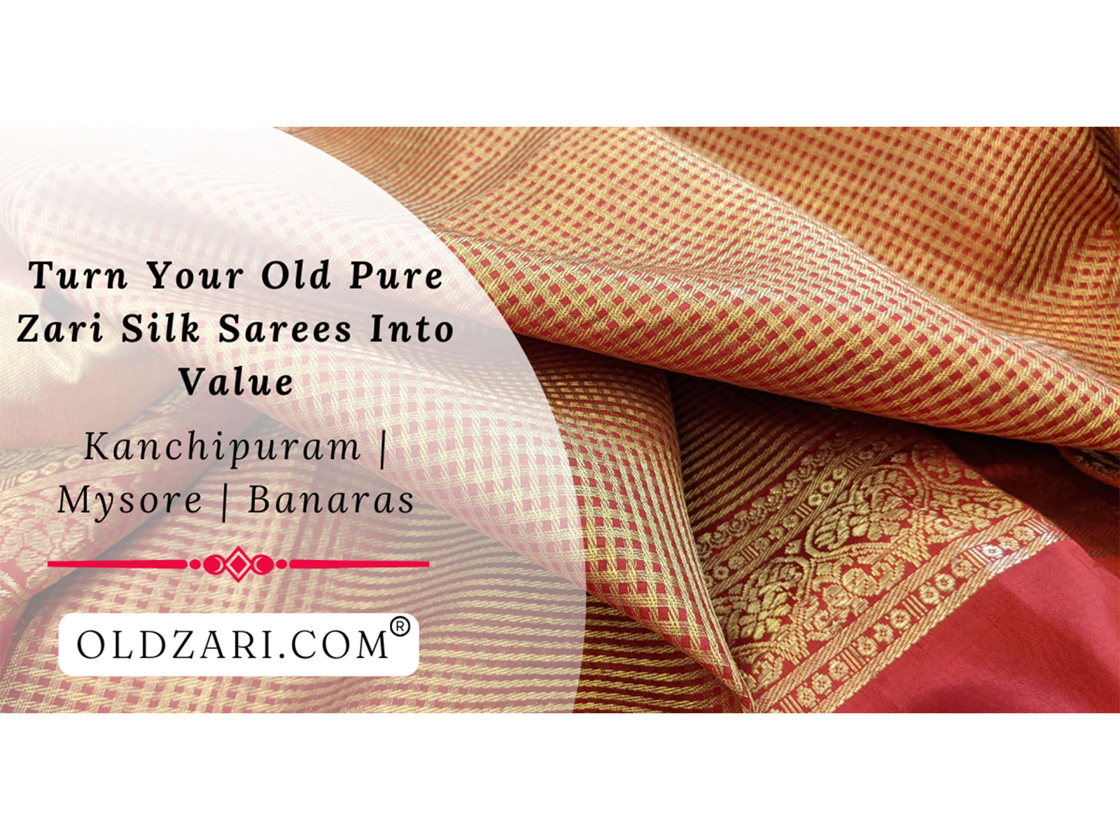OLDZARI.COM: A Pioneer in Buying Old Pure Zari Silk Sarees in India