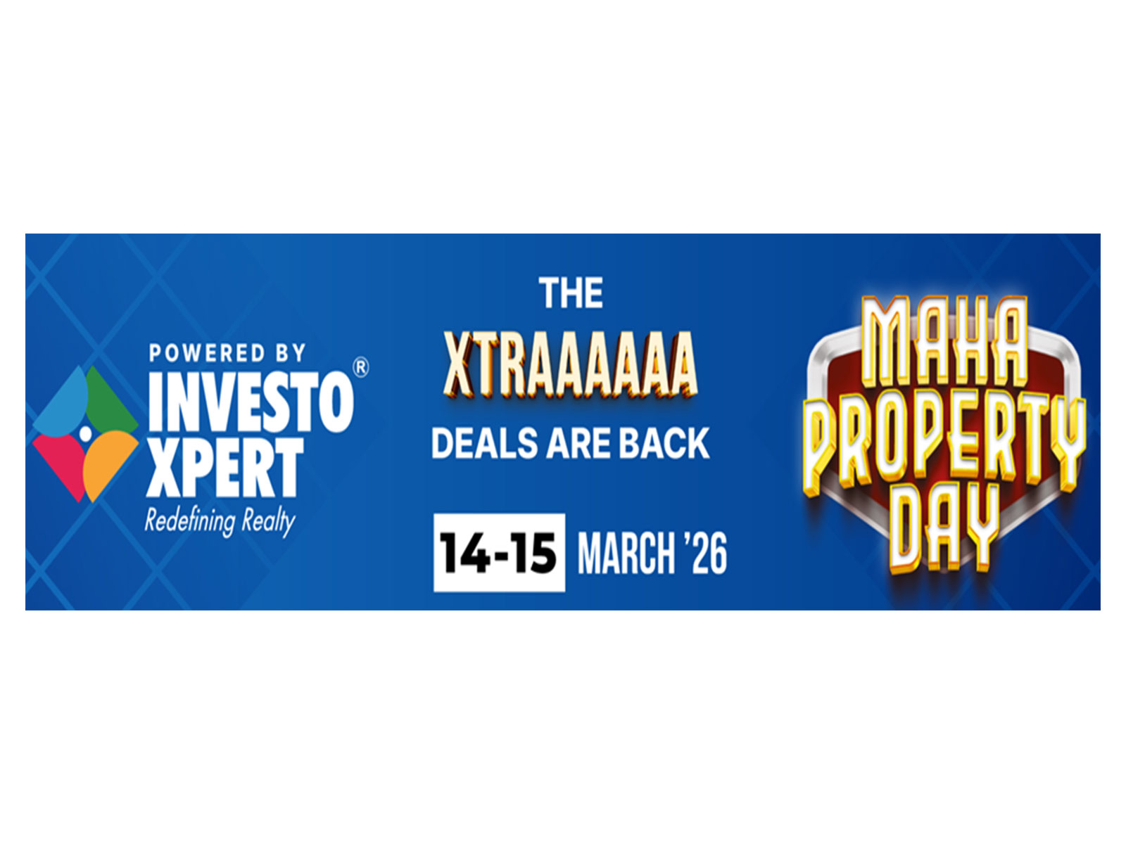 InvestoXpert Advisors to Host 3rd Edition of ‘Maha Property Day’ in Noida on March 14–15, 2026, Bringing Exclusive Homebuying Opportunities