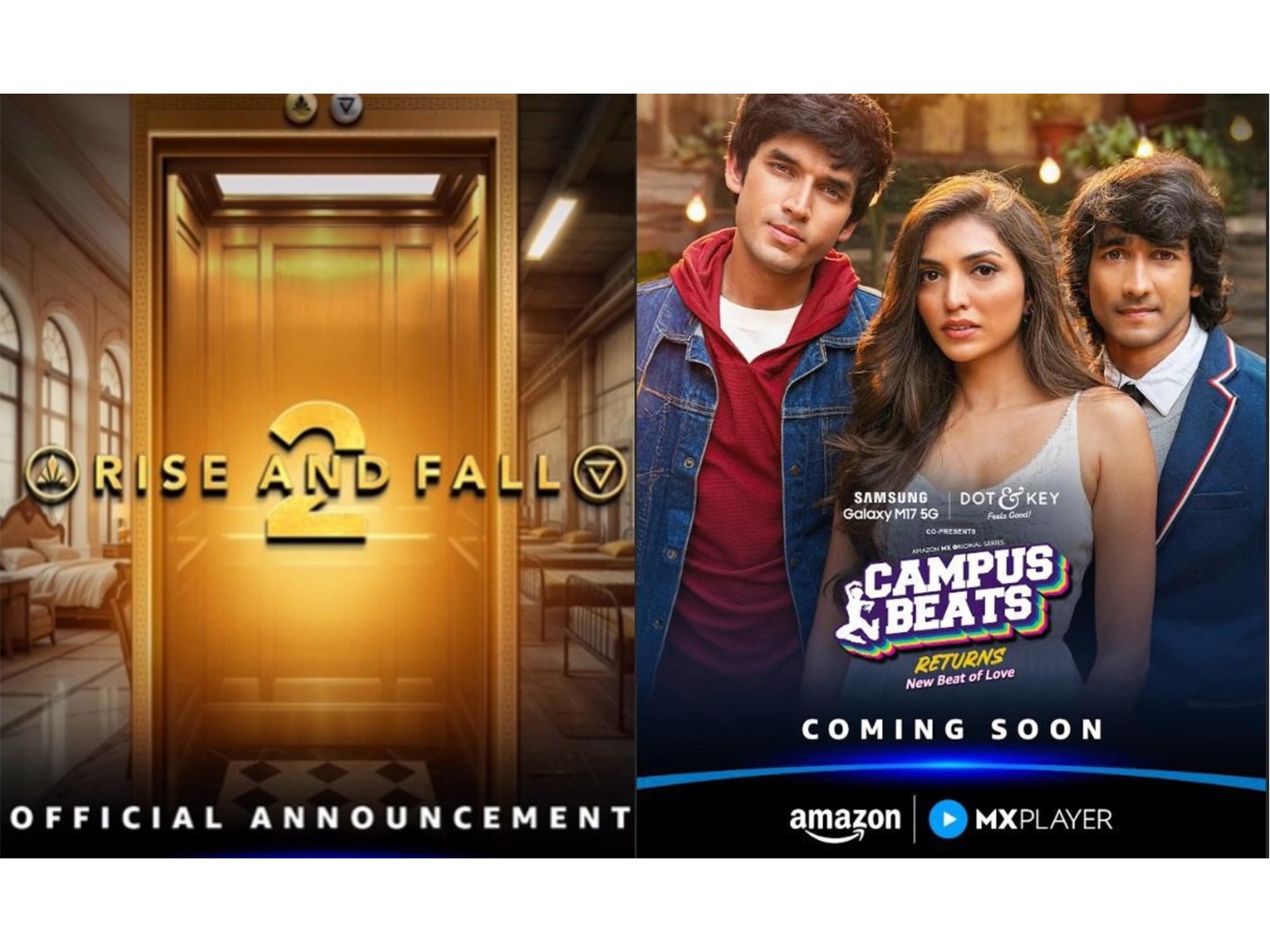 Rise and Fall 2 (Photo/Instagram@MxPlayer) and Campus Beats (Photo/BanijayAsia)