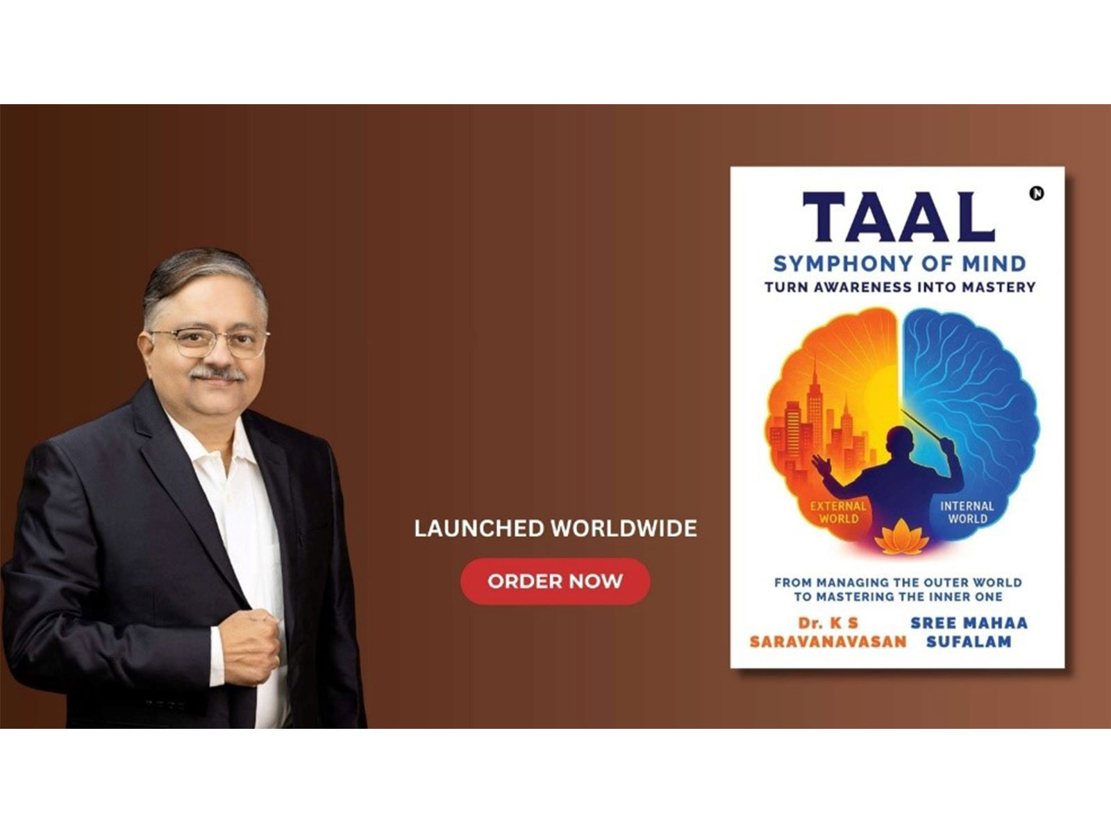 Dr. K. S. Saravanavasan announces the release of his latest book, TAAL – Symphony of Mind: Turn Awareness Into Mastery