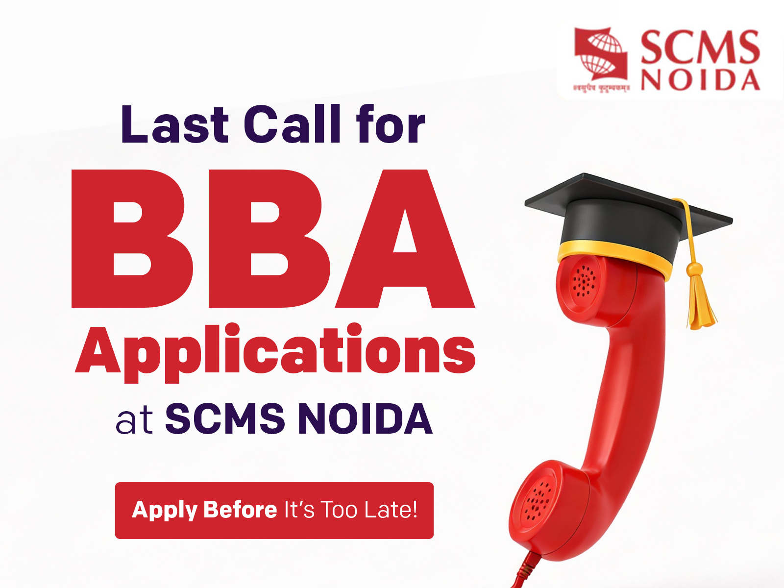 SCMS NOIDA Announces Last Date for BBA Programme Applications SCMS NOIDA Announces Last Date for BBA Programme Applications