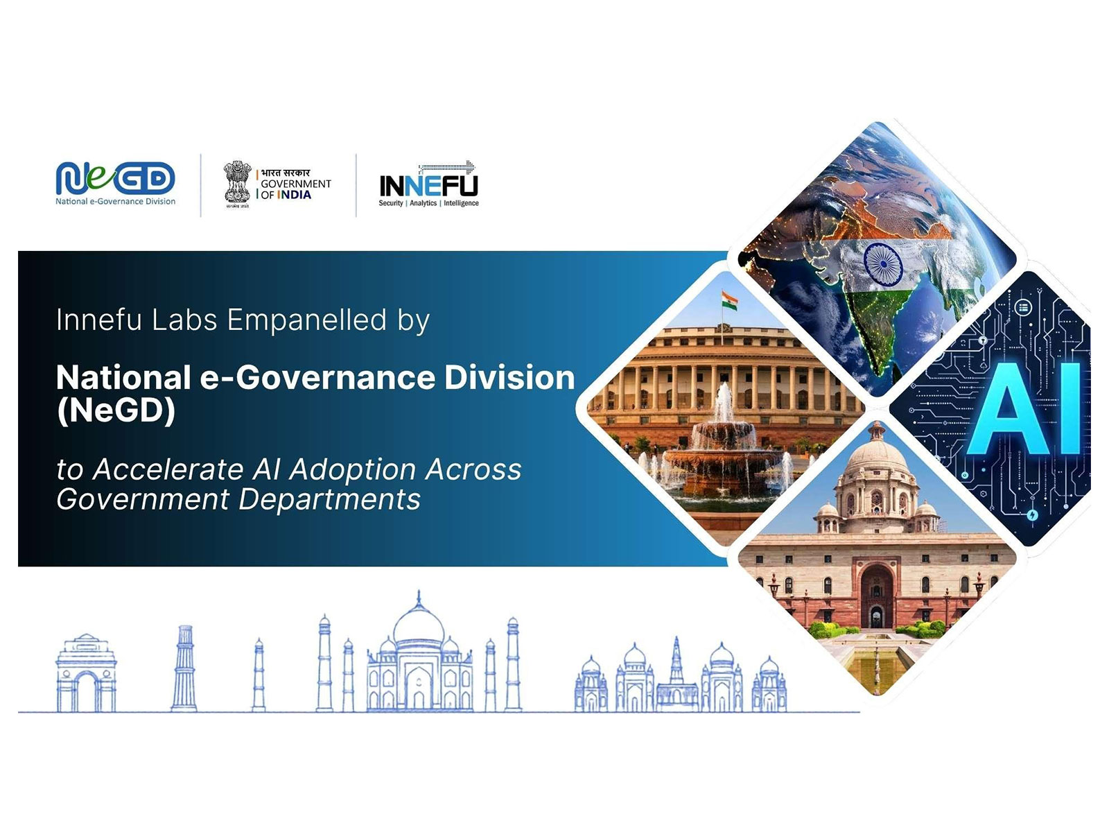 Innefu Labs Empanelled by National e-Governance Division (NeGD) to Accelerate AI Adoption Across Government Departments Innefu Labs Empanelled by National e-Governance Division (NeGD) to Accelerate AI Adoption Across Government Departments