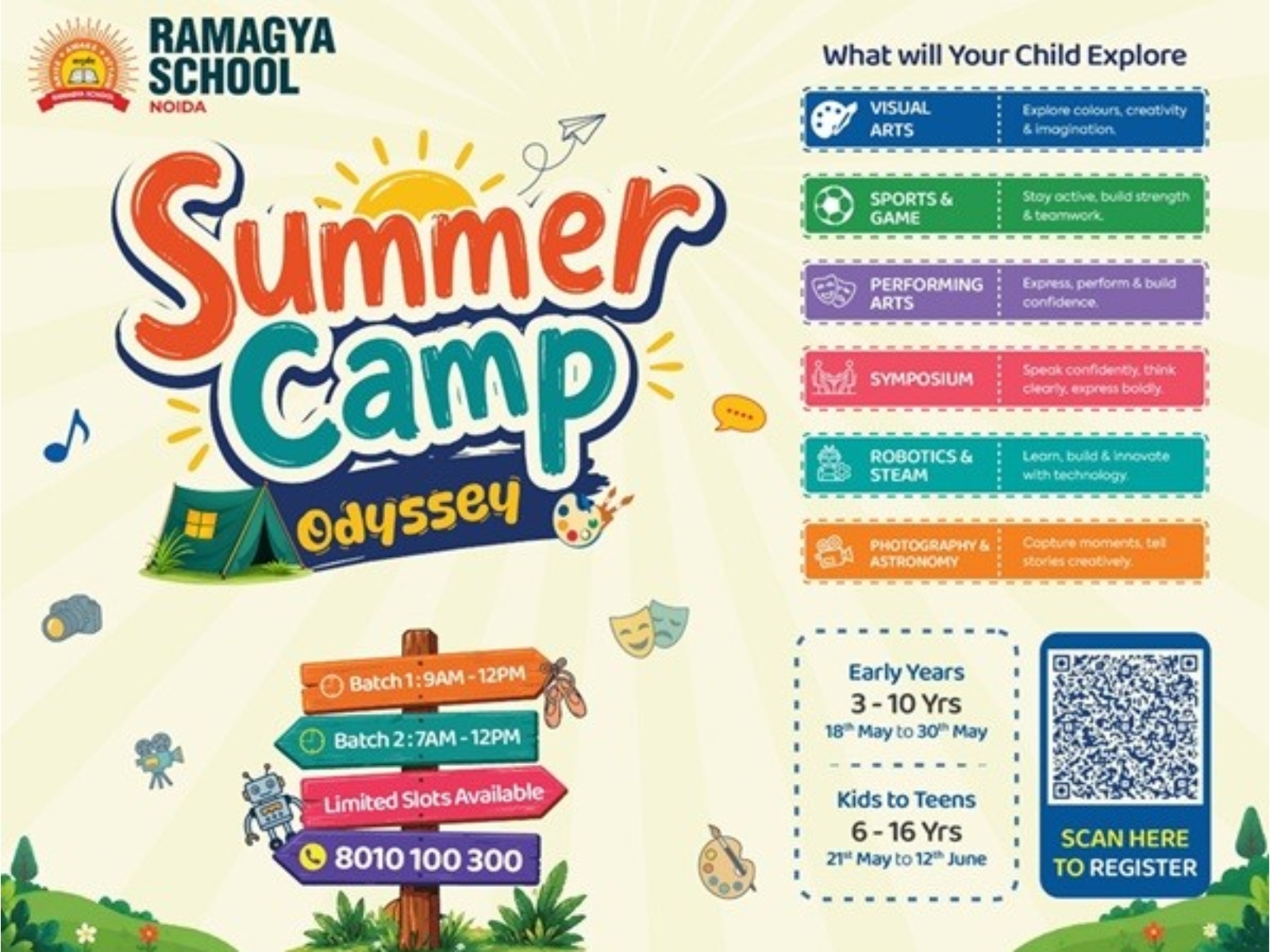The summer vacation program would see the participation of fun-filled activities for the young minds in the two age groups: 3-10 years & 6-16 years