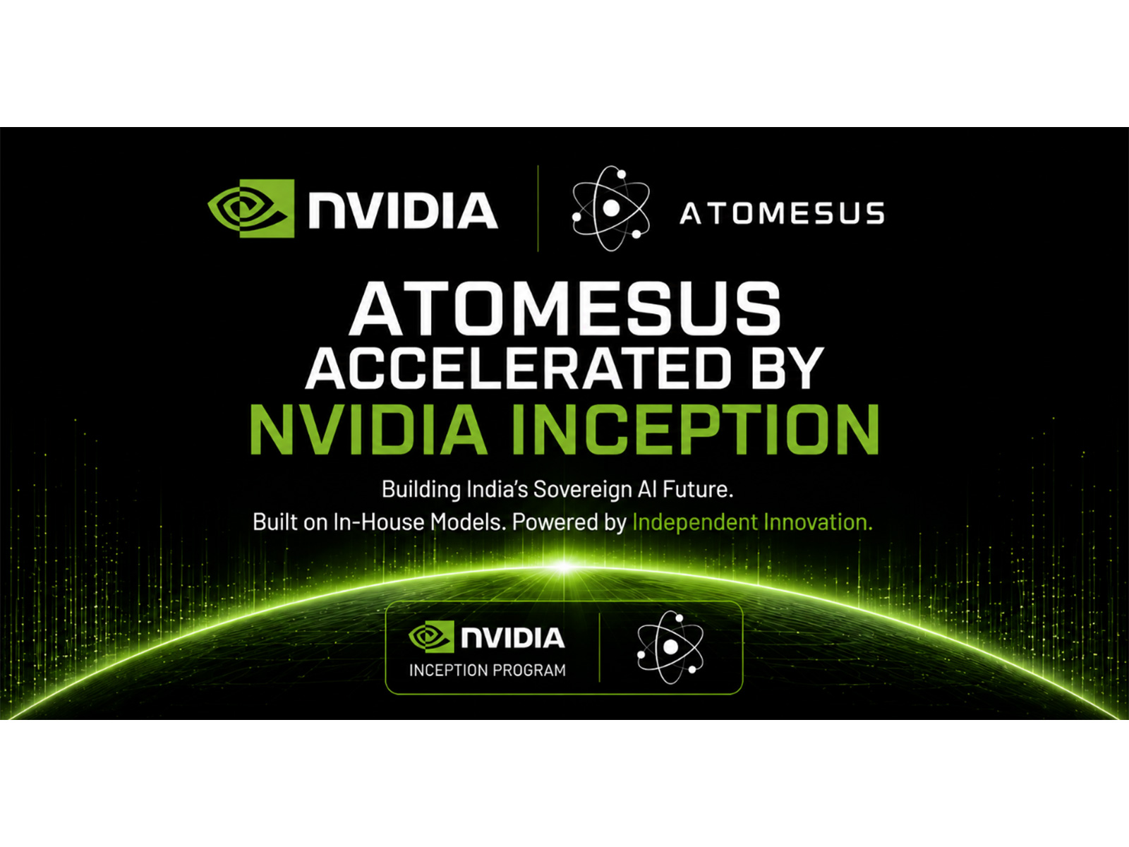 India’s Atomesus Joins NVIDIA Inception — And It’s Not Another AI Wrapper Trying to Look Like a Lab India’s Atomesus Joins NVIDIA Inception — And It’s Not Another AI Wrapper Trying to Look Like a Lab