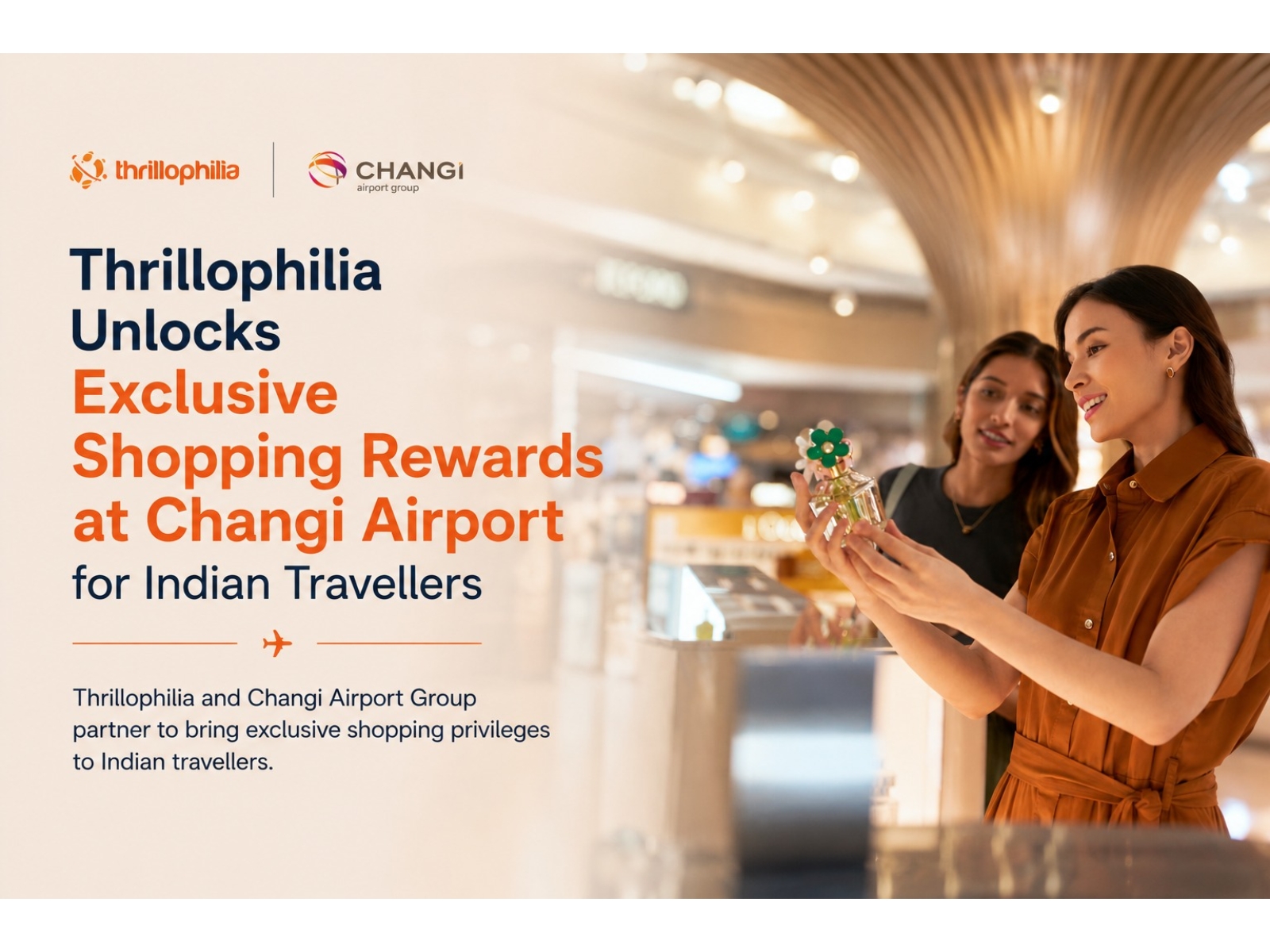 Thrillophilia Unlocks Exclusive Shopping Rewards at Changi Airport for Indian Travellers Thrillophilia Unlocks Exclusive Shopping Rewards at Changi Airport for Indian Travellers