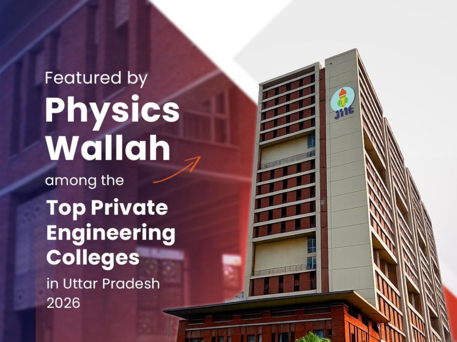 JIIT Recognized Among Uttar Pradesh’s Top Private Engineering Colleges in PW’s 2026 Assessment