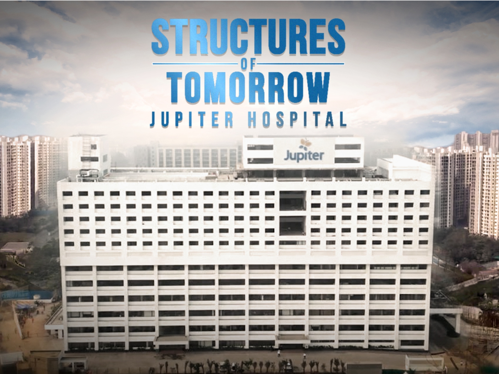 Discovery Channel Spotlights Jupiter Hospital’s Dombivli Facility in Upcoming Special ‘Structures of Tomorrow’