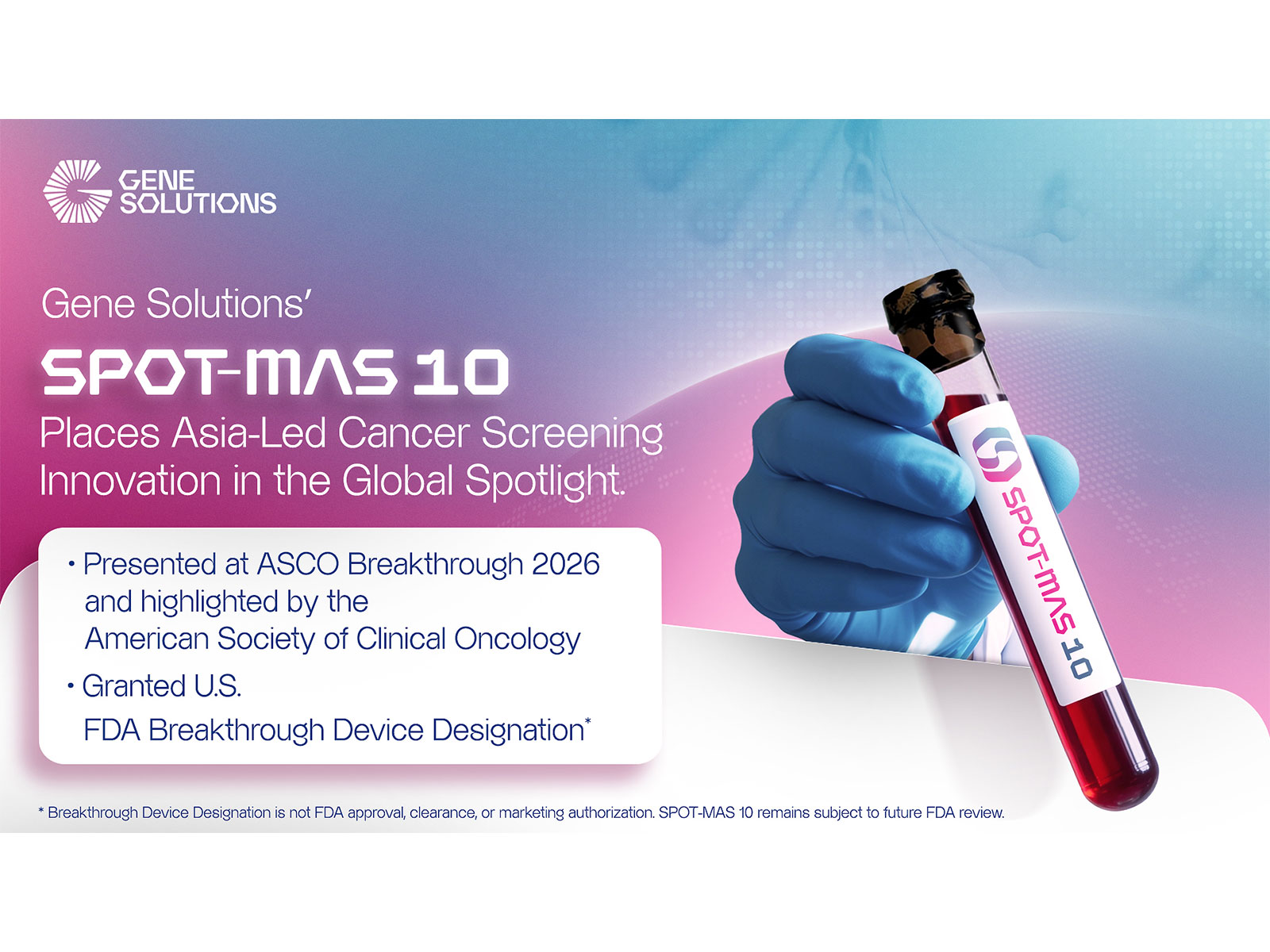 Gene Solutions' SPOT-MAS 10 Places Asia-Led Cancer Screening Innovation in the Global Spotlight Gene Solutions' SPOT-MAS 10 Places Asia-Led Cancer Screening Innovation in the Global Spotlight