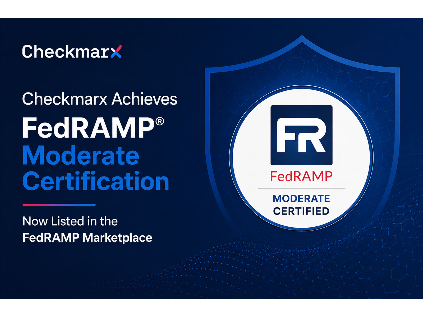 Checkmarx One for Government Application Security Platform Achieves FedRAMP® Moderate Certification