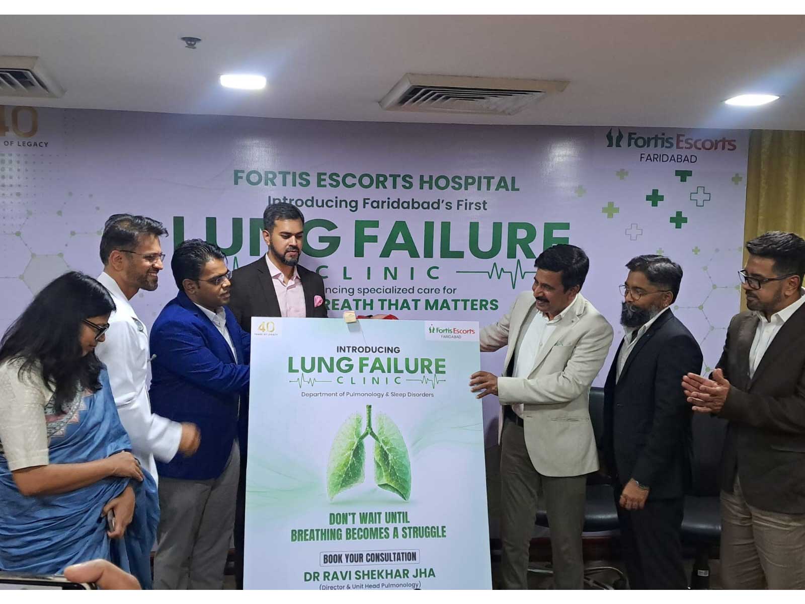 Fortis Escorts Faridabad Launches Faridabad’s First Comprehensive Lung Failure Clinic
