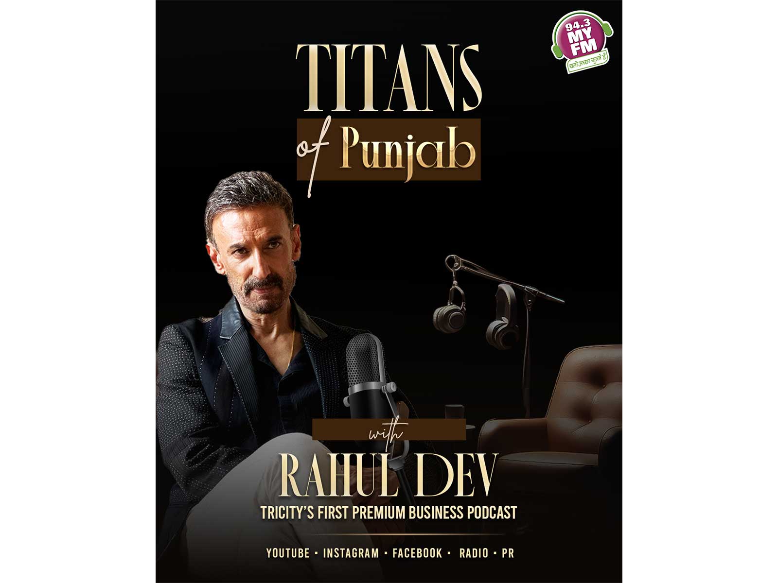 Rahul Dev hosts MY FMโs Titans of Punjab, Tricityโs first business podcast Rahul Dev hosts MY FMโs Titans of Punjab, Tricityโs first business podcast