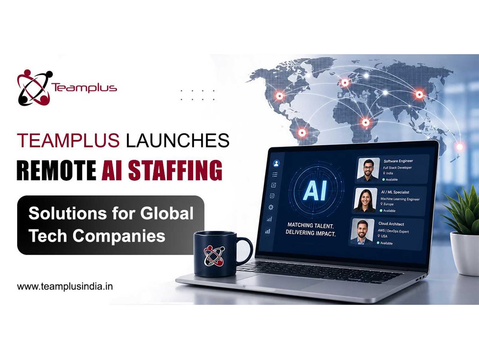 Team Plus Launches Remote AI Staffing Solutions For Global Tech Companies Team Plus Launches Remote AI Staffing Solutions For Global Tech Companies