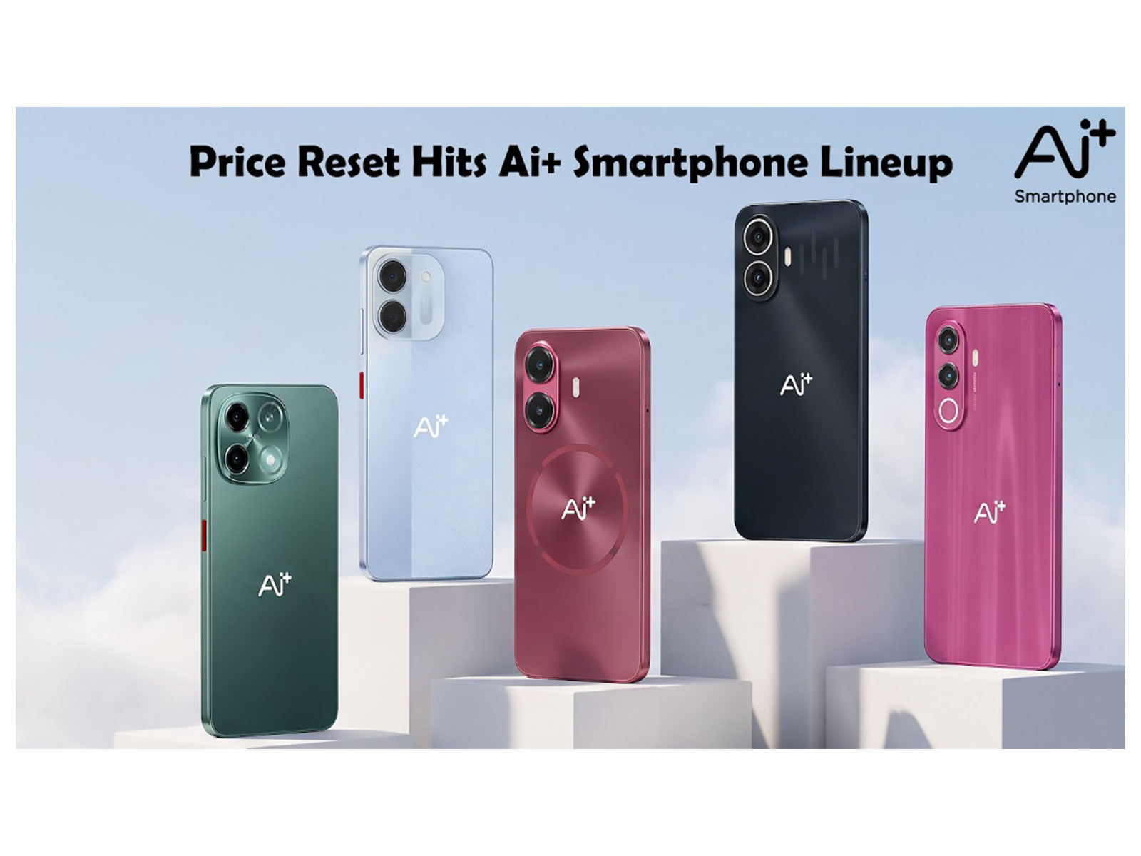 Price Reset Hits Ai+ smartphone Lineup Price Reset Hits Ai+ smartphone Lineup