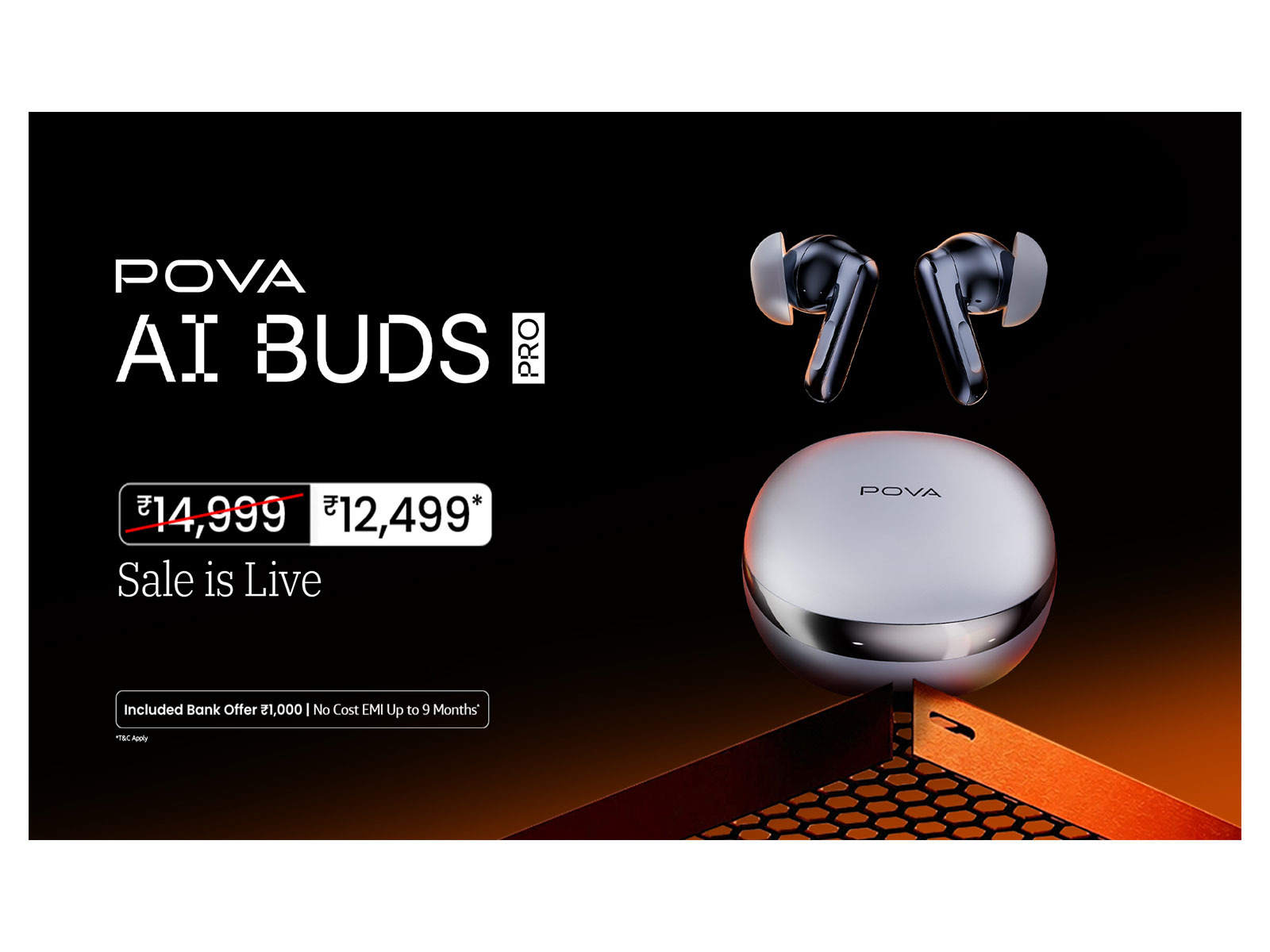 POVA AI Buds Pro, featuring advanced AI-powered audio technology, now available at an introductory price of Rs. 12,499. POVA AI Buds Pro, featuring advanced AI-powered audio technology, now available at an introductory price of Rs. 12,499.