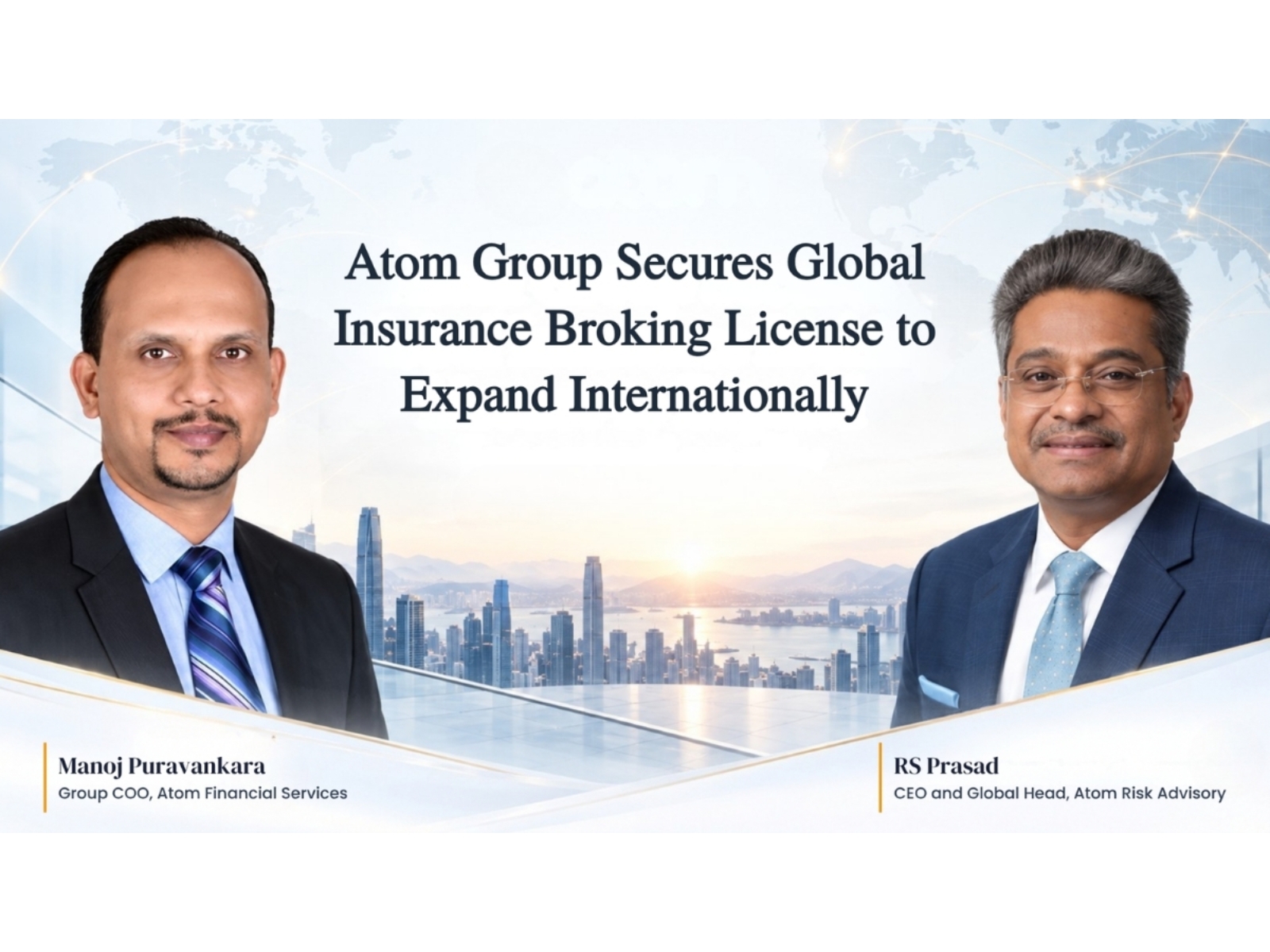 Atom Group Secures Global Insurance Broking License to Expand Internationally Atom Group Secures Global Insurance Broking License to Expand Internationally