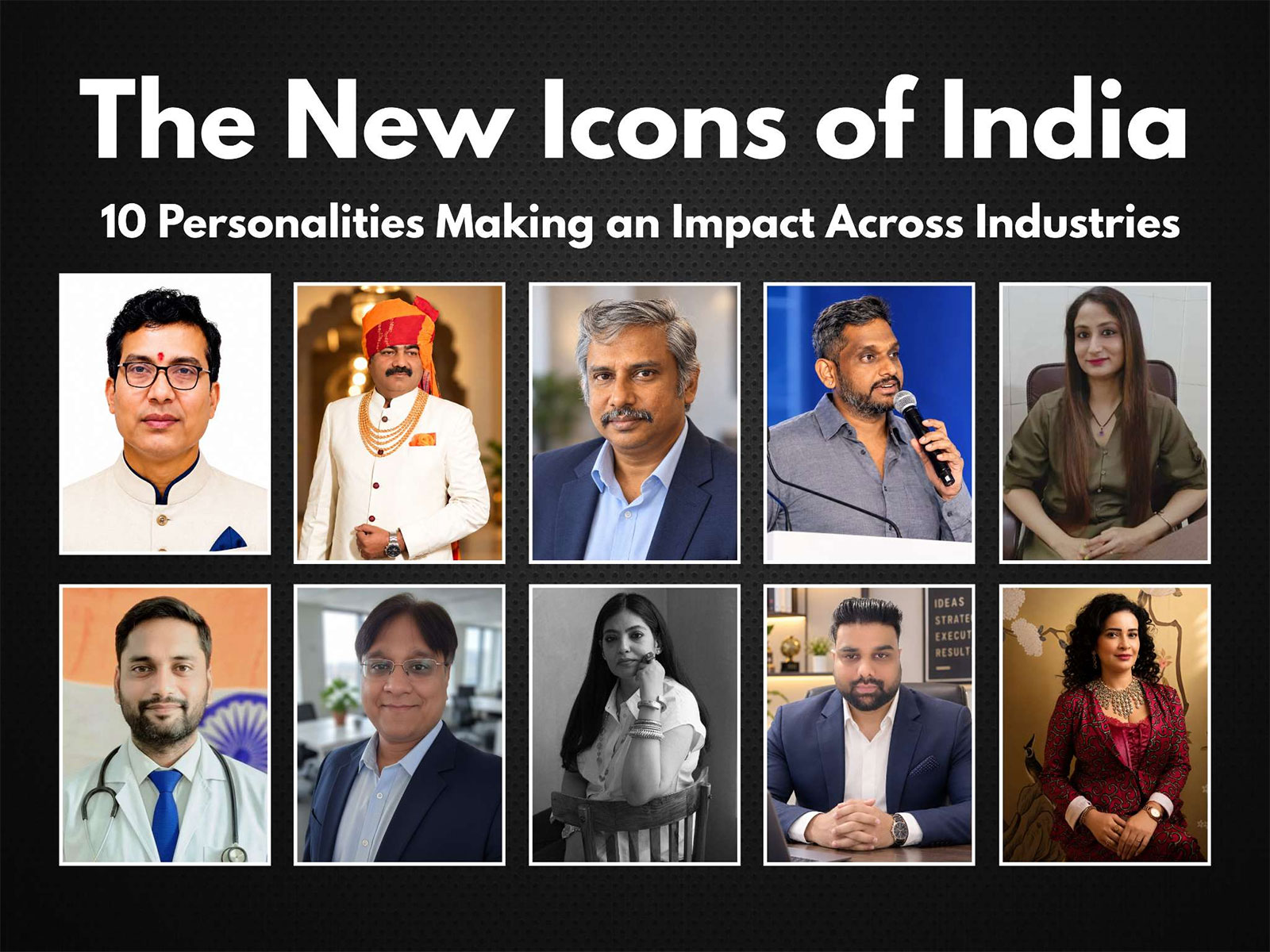 The New Icons of India: 10 Personalities Making an Impact Across Industries The New Icons of India: 10 Personalities Making an Impact Across Industries