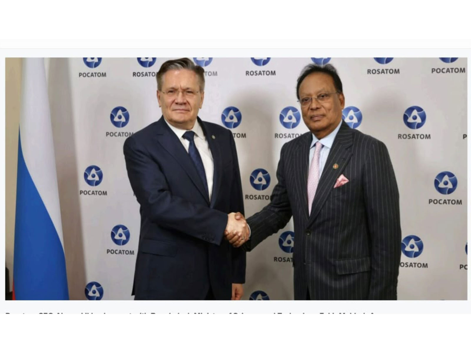 Bangladesh's Science and Technology Minister Fakir Mahbub Anam and Alexey Likhachev, Director General of Rosatom (Photo/Bangladesh Science and Technology Ministry)