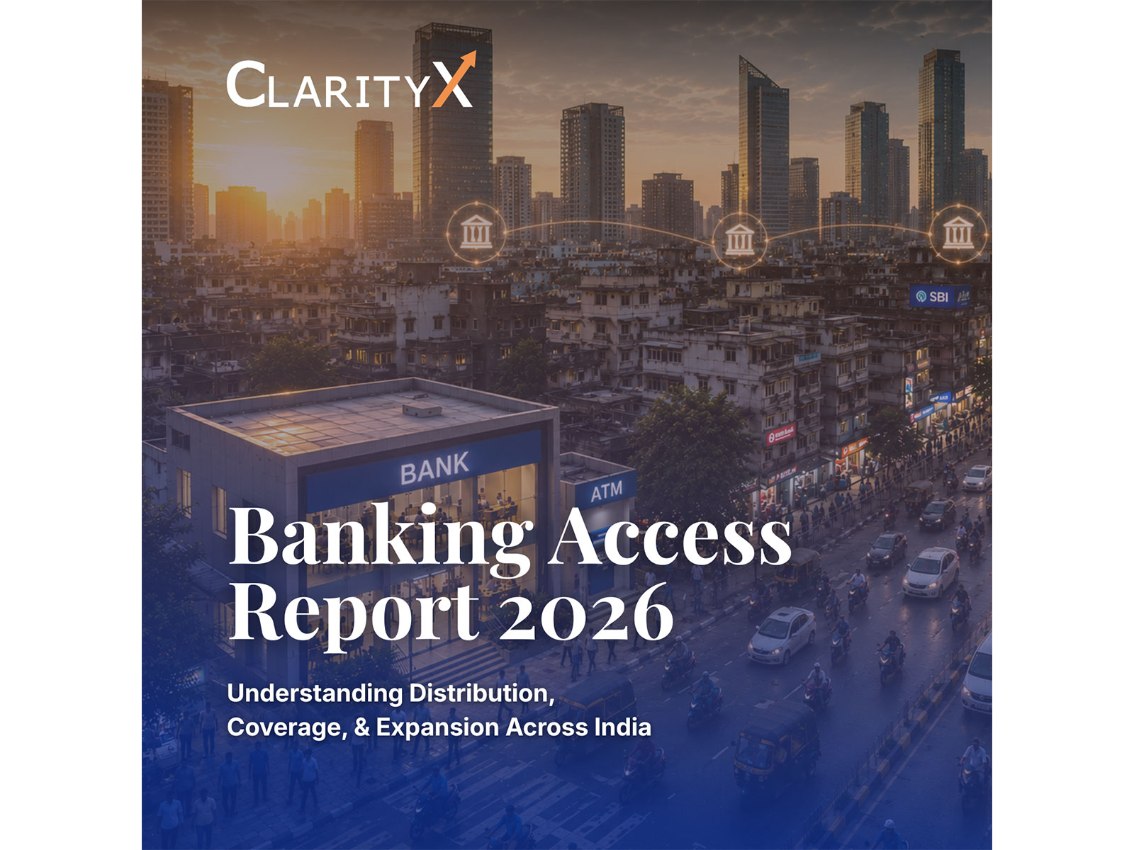 Nearly Half of India’s Bank Branches Sit Across Just Six States, ClarityX Report Finds